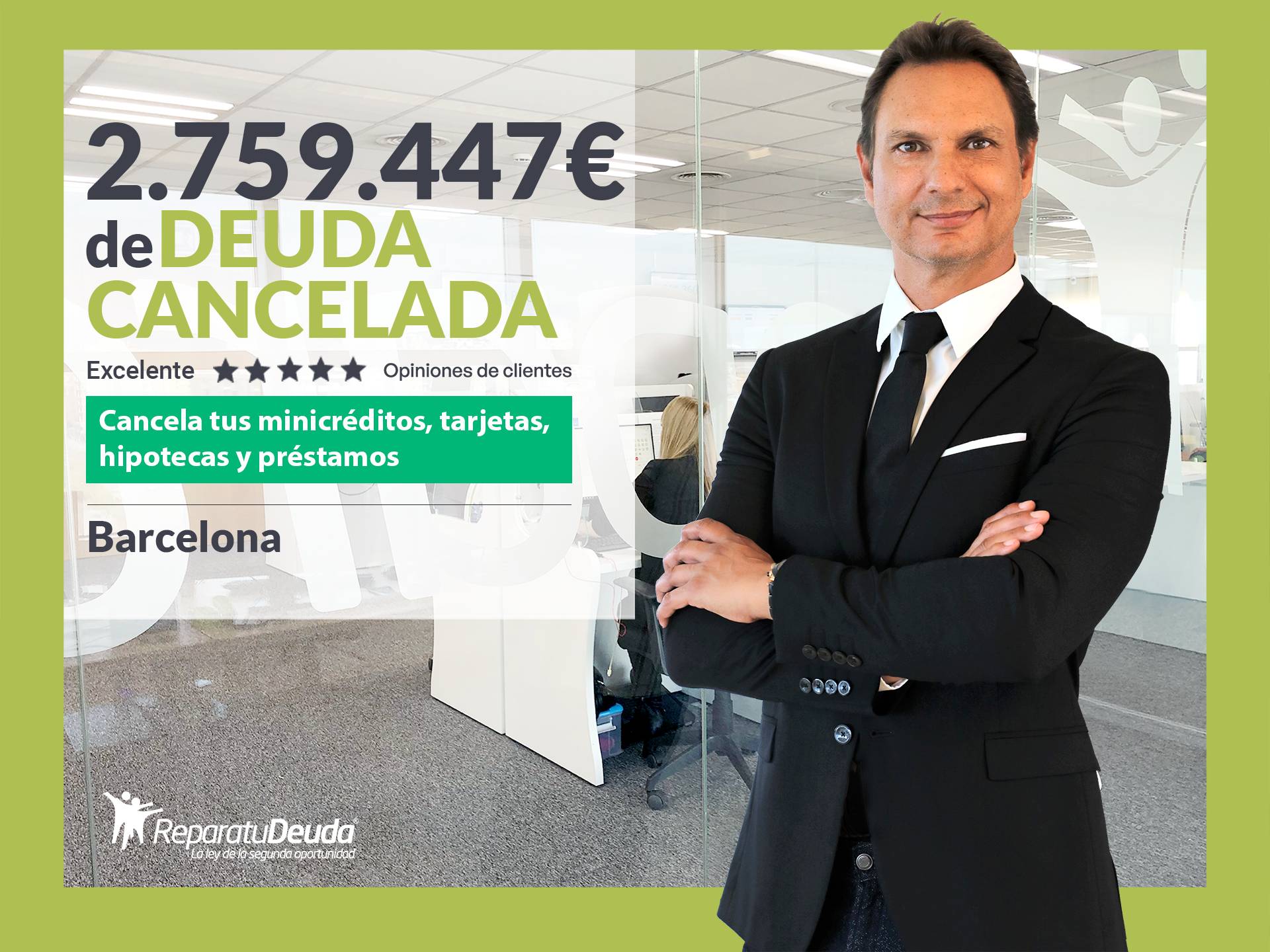 Repara tu Deuda Abogados cancela 2.759.447 € en Barcelona (Catalunya) con la Ley de Segunda Oportunidad